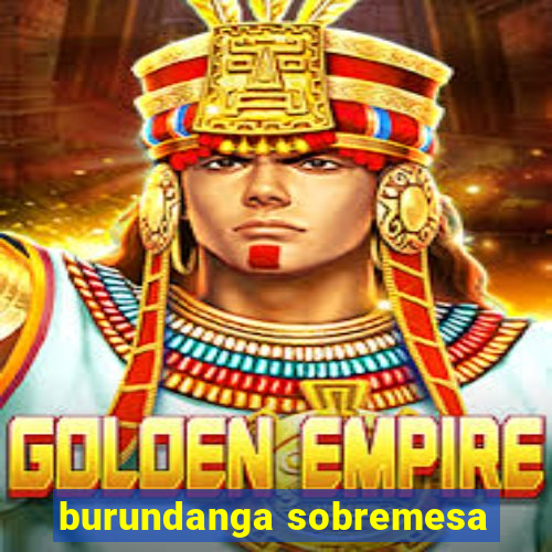 burundanga sobremesa